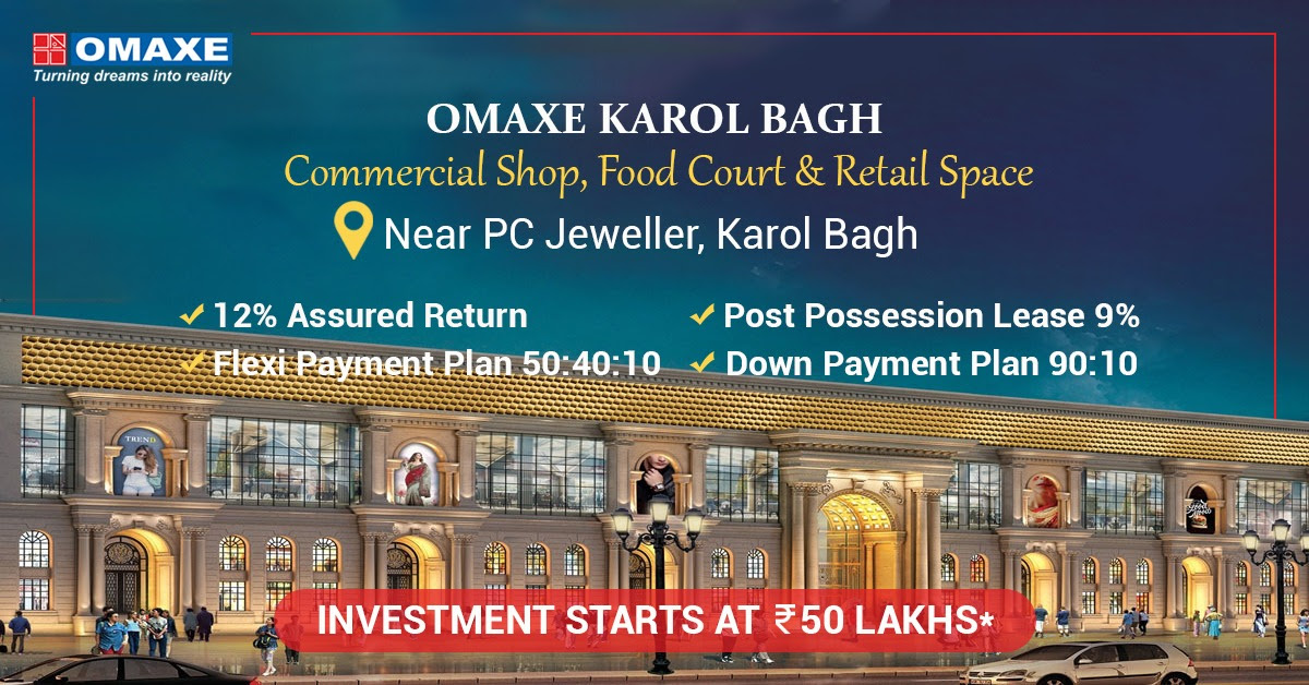 Investment starting Rs 50 Lac at Omaxe Karol Bagh, New Delhi