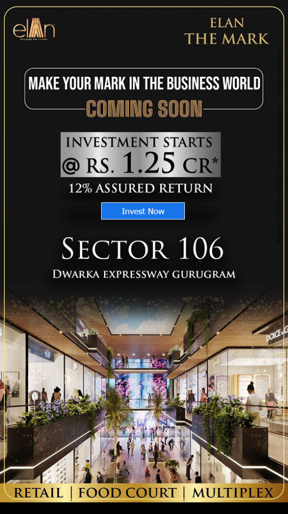 Investment starts Rs 1.25 Cr and 12% assured return at Elan The Mark, Gurgaon