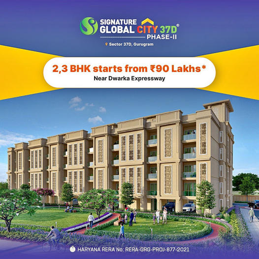 Luxurious 2, 3 BHK starting from Rs 90 Lac at Signature Global City 37D 2, Gurgaon