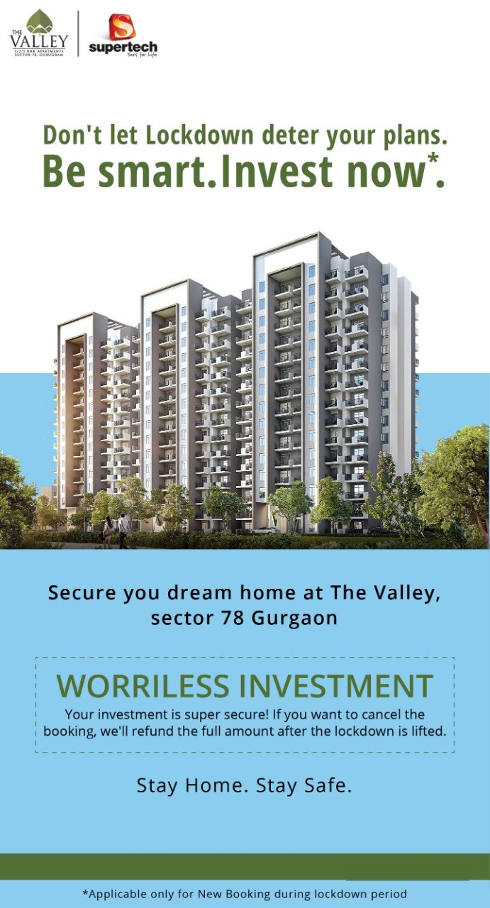 Don't let Lockdown deter your plans at Supertech The Valley in Gurgaon