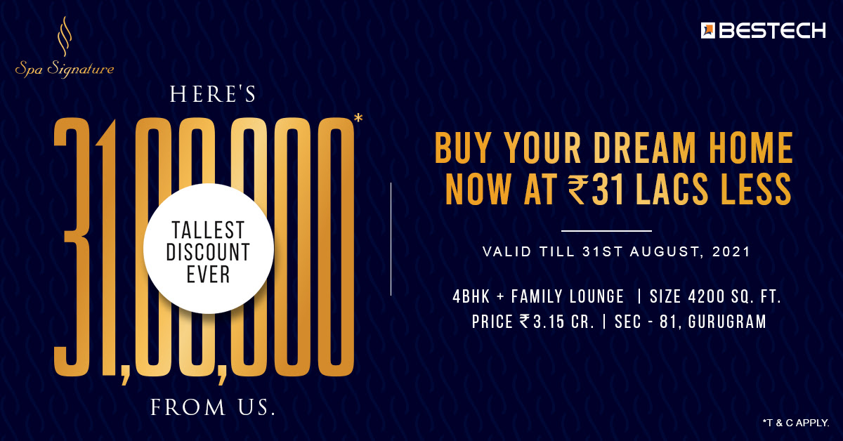 Bye your dream home now Rs 31 Lac less at Bestech Spa Signature in Gurgaon