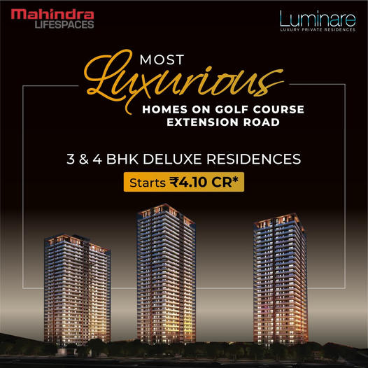 Most luxurious 3 and 4 BHK deluxe redidences at Mahindra Luminare in Sector 59 Gurgaon