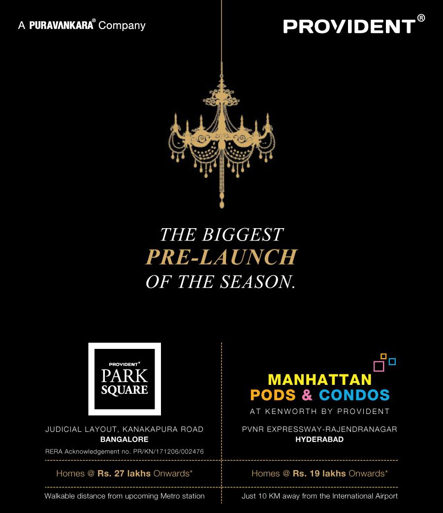 The biggest pre launch by Provident Housing in Bangalore and Hyderabad
