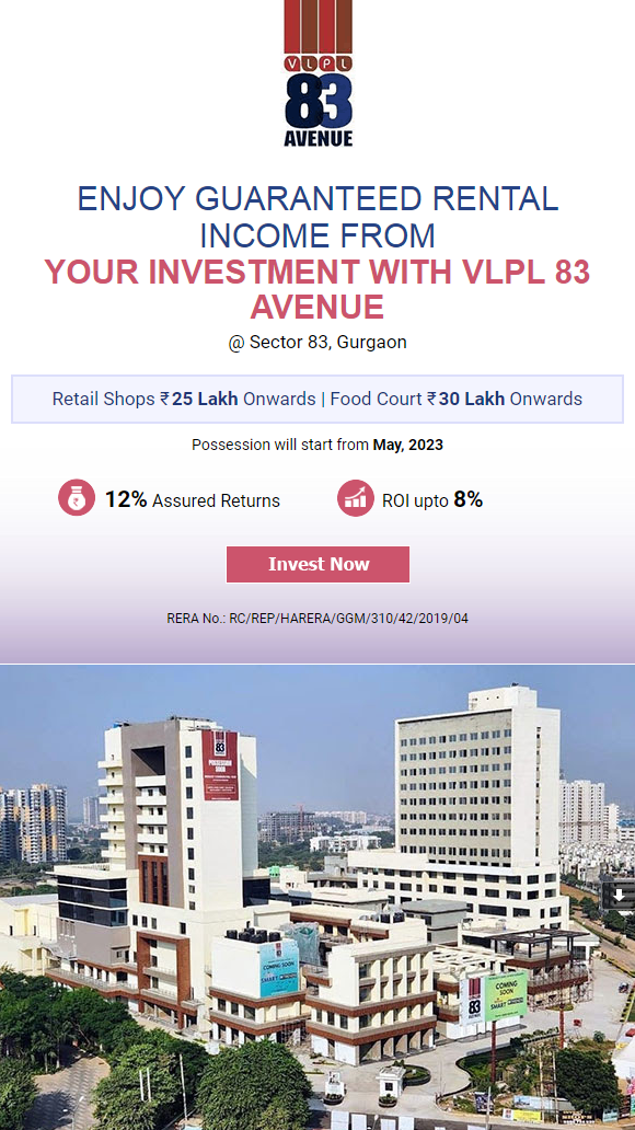 Enjoy guaranteed rental income from your investment with VLPL 83 Avenue in Sector 83, Gurgaon