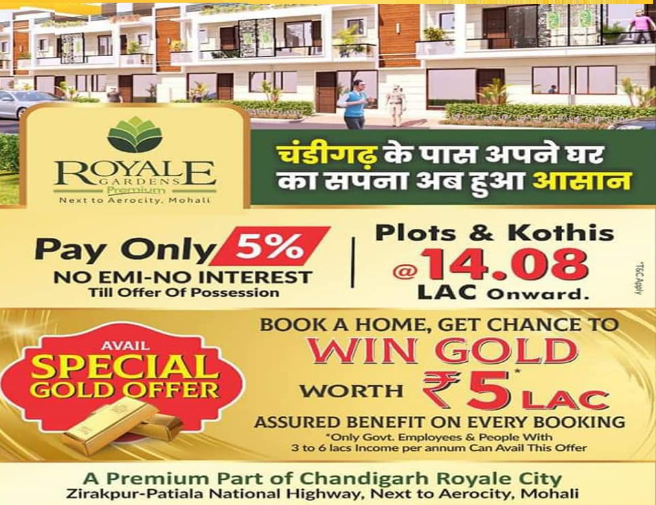 Book a home & get chance to win gold worth Rs. 5 lakhs at Royale Gardens Premium in Chandigarh