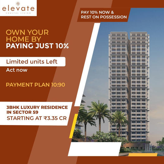 Pay 10% now & rest on possession at Conscient Hines Elevate in Sector 59, Gurgaon