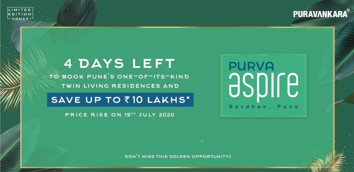 4 days left to book Pune's one of its kind twin residences and save upto Rs 10 Lakh at Purva Aspire in Bavdhan, Pune Update