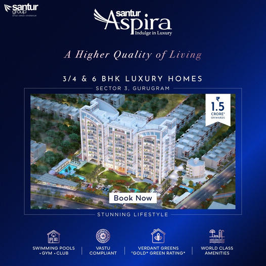 Get ready to experience a quintessential lifestyle immersed in layers of verdant greens at Santur Aspira, Sector 3, Gurgaon