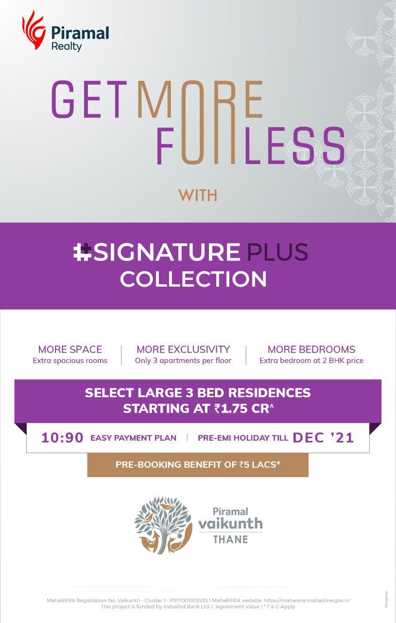 Pre booking benefits of  Rs5 lacs* at Piramal Vaikunth Realty in Mumbai