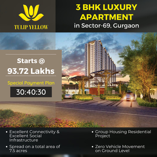 Book 3 BHK luxury apartment Rs 93.72 Lac at Tulip Yellow in Sector 69, Gurgaon
