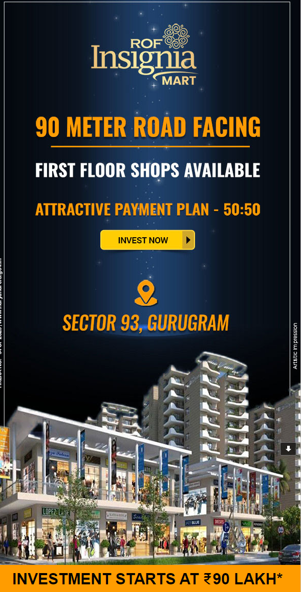 First floor shops available at ROF Insignia Mart in Sector 93, Gurgaon Update