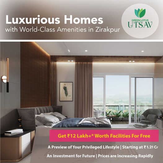 Most Luxurious homes with world-class amenities at Green Lotus Utsav in Zirakpur, Chandigarh Update