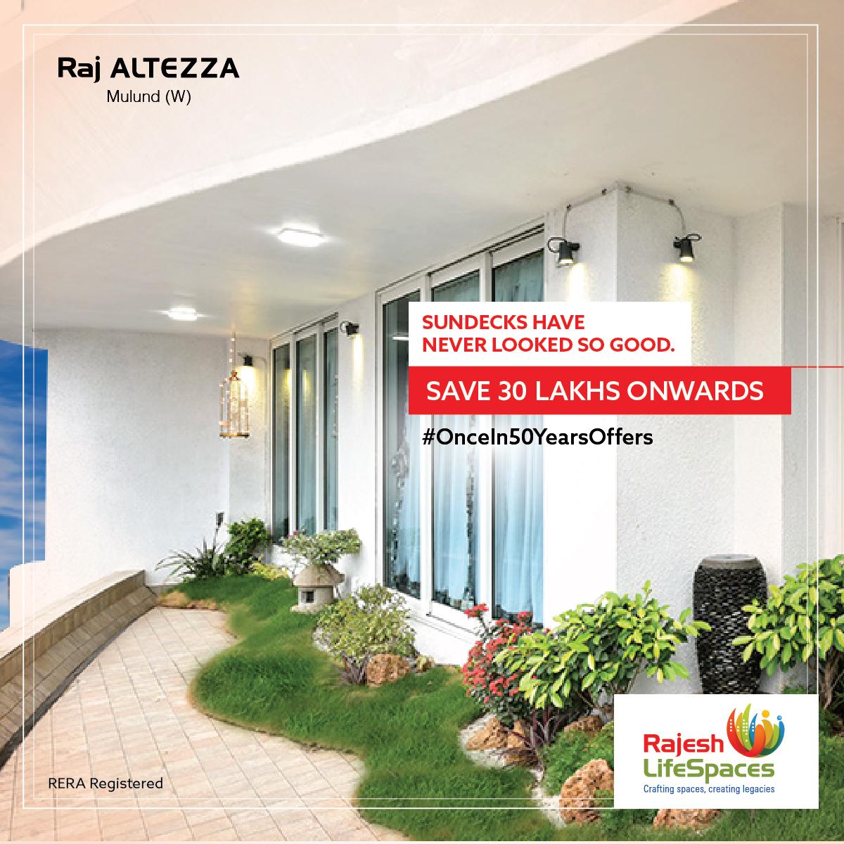 An undulating sundeck in every 2 & 3 BHK home now available under Once In 50 Years Offers at Raj Altezza in Mumbai