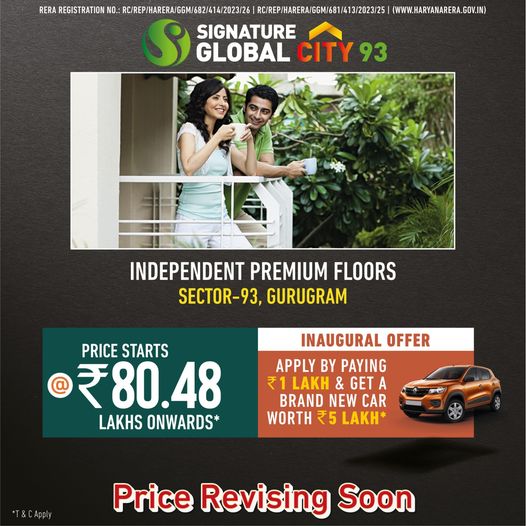 Avail Inaugural offer on booking of Independent premium floor at Signature Global City 93, Gurgaon
