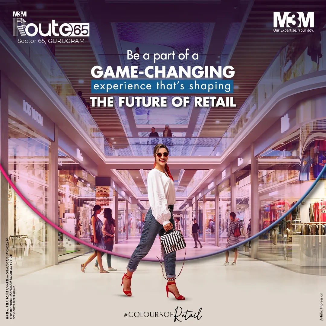 Bring your retail presence in the spotlight at M3M Route 65, Gurgaon Update