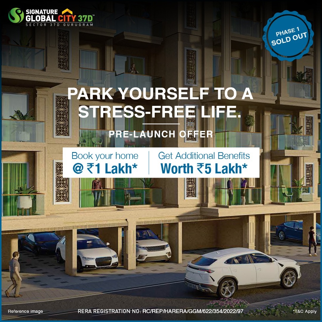 Park your self to a stress free life at Signature Global City 37D 2, Gurgaon