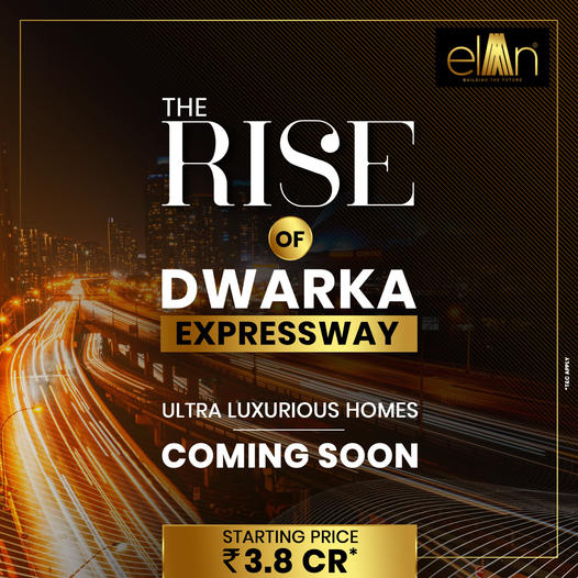 Unveiling soon Elan group is coming up with a magnificent residential project at Dwarka Expressway.