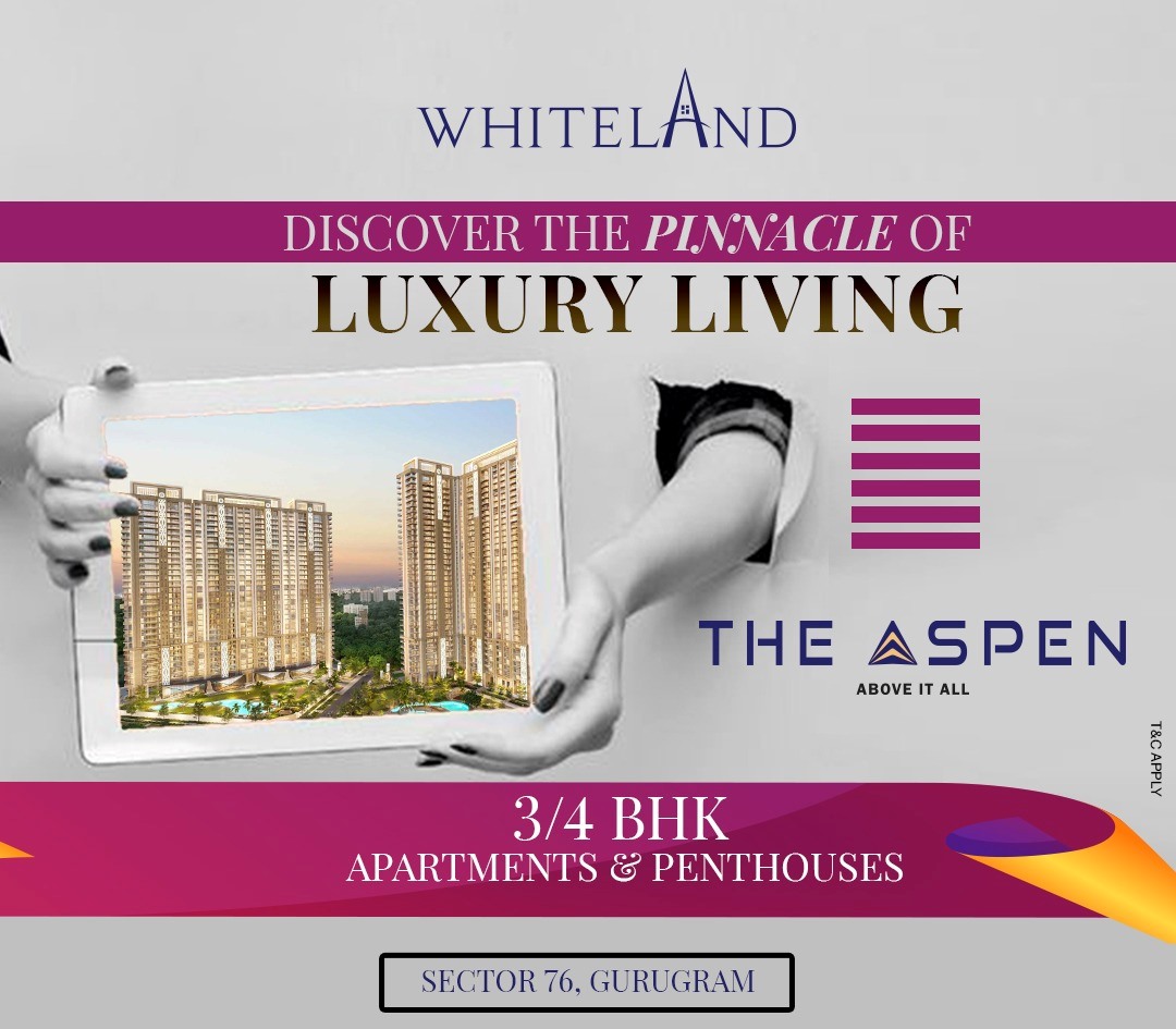 Discover the pinnacle of luxury living at Whiteland The Aspen in Sector 76, Gurgaon
