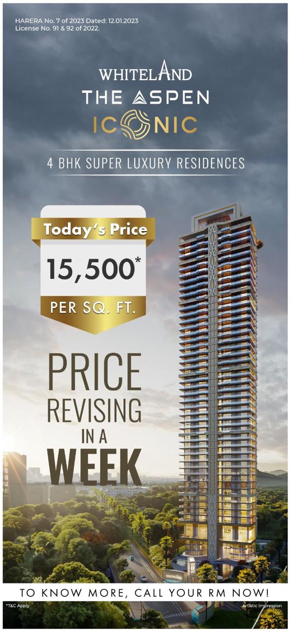 Today price Rs 15500 per sqft and price revising in a week at Whiteland The Aspen, Gurgaon