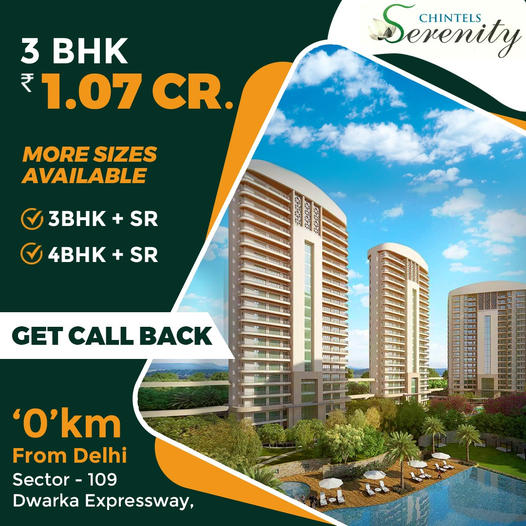 3 BHK Exclusive Floors @ Rs 1.07 Cr* at Chintels Serenity in Sector 109, Dwarka Expressway
