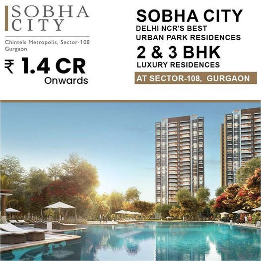 Book 2 & 3 BHK luxury residences Rs 1.4 Cr onwards at Sobha City in Sector 108, Gurgaon