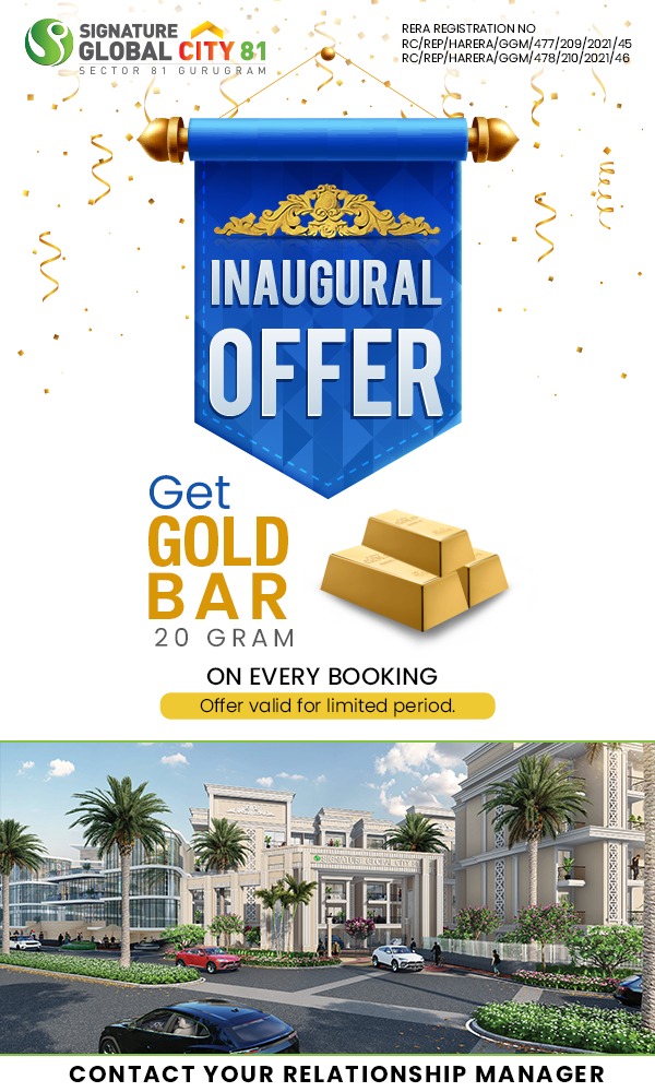 Inaugural offer gold bar 20 gram on every booking at Signature Global City 81, Gurgaon