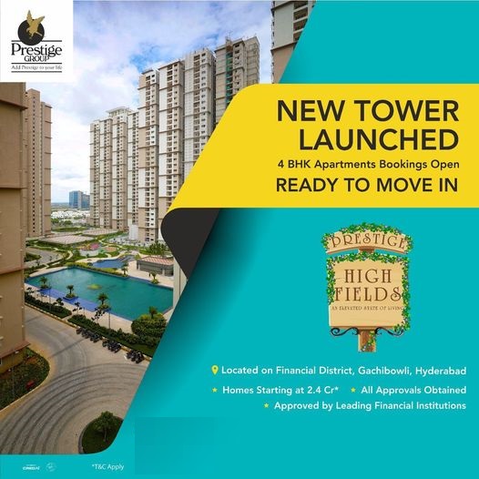 New tower launched 4 BHK apartments bookings open at Prestige High Fields in Hyderabad Update