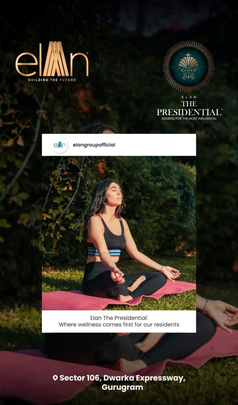 Where wellness comes first for our residents at Elan The Presidential in Dwarka Expressway, Gurgaon