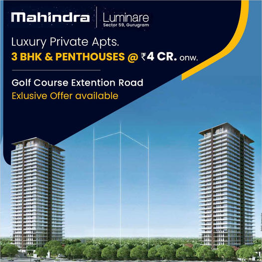 Luxury private apartments 3 BHK and Penthouses Rs 4 Cr at Mahindra Luminare in Sector 59 Gurgaon