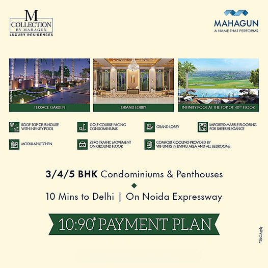 Pay just 10% and book lavishly designed 3/4/5 BHK condominiums with a grand 7-star experience at Mahagun Manorialle, Noida Update