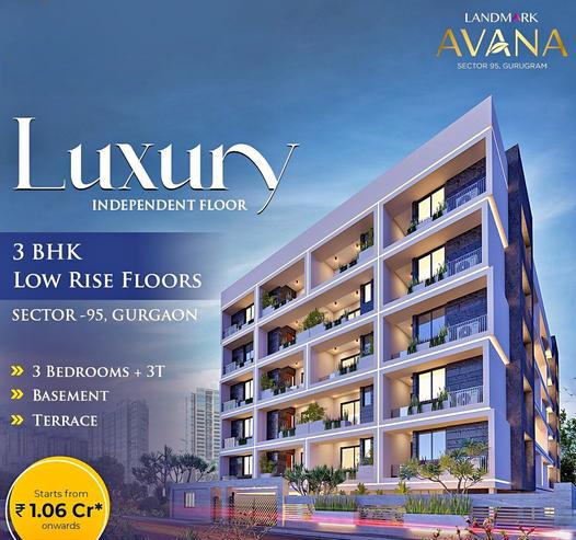 Discover the exquisite independent 3BHK floors Rs 1.06 Cr at Landmark Avana, Gurgaon