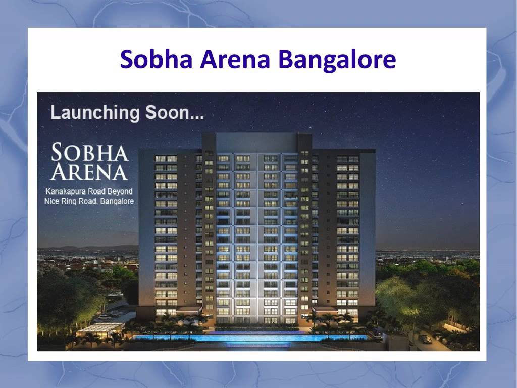 A luxurious project Sobha Arena is coming soon in Kanakapura, Bangalore