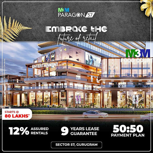 Don’t miss the chance to own a commercial space in M3M Paragon 57, Gurgaon