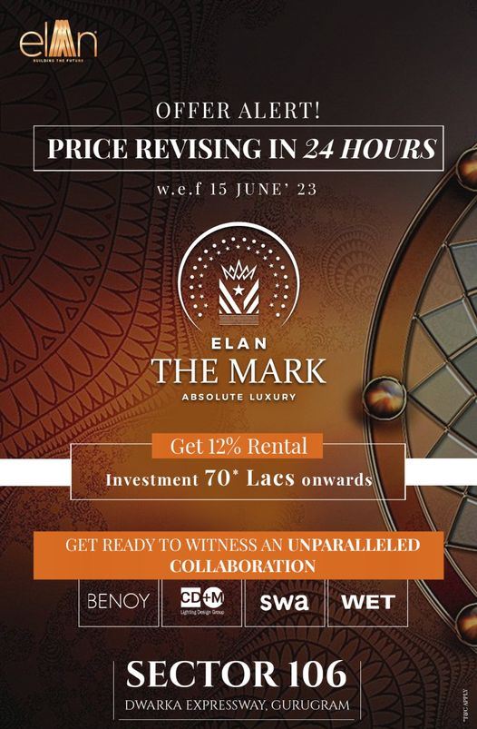 Price revising in 24 hours at Elan The Mark in Sector 106, Gurgaon