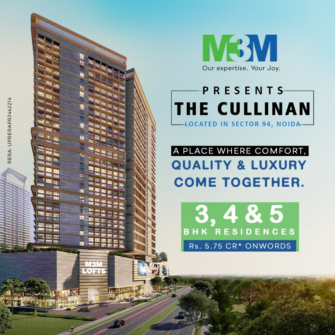M3M The Cullinan Presenting 3, 4 and 5 BHK Residences Rs 5.75 Cr in Sector 94, Noida