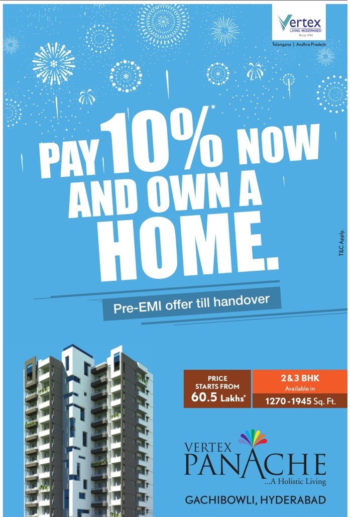 Pay 10% now & own a home with pre-EMI offer till handover at Vertex Panache in Hyderabad Update