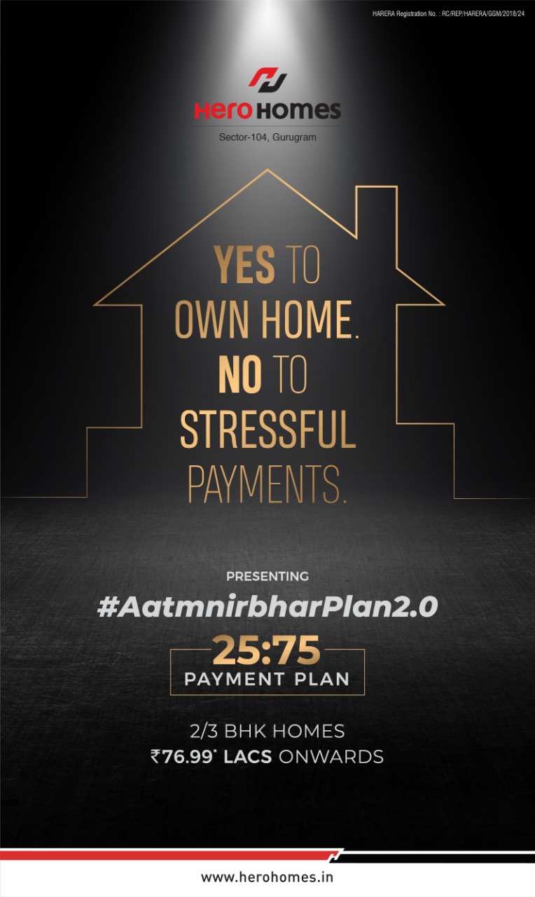 Yes to own home no to  stressful  payments at Hero Homes in Gurgaon