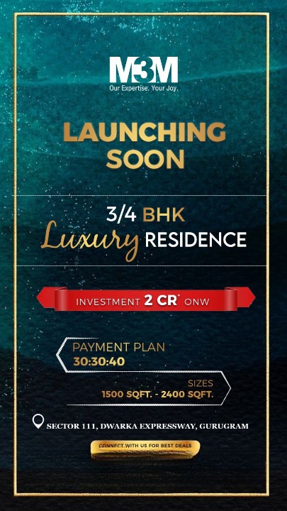 Launching soon 3 and 4 BHK residence at M3M Projects in Sector 111, Gurgaon