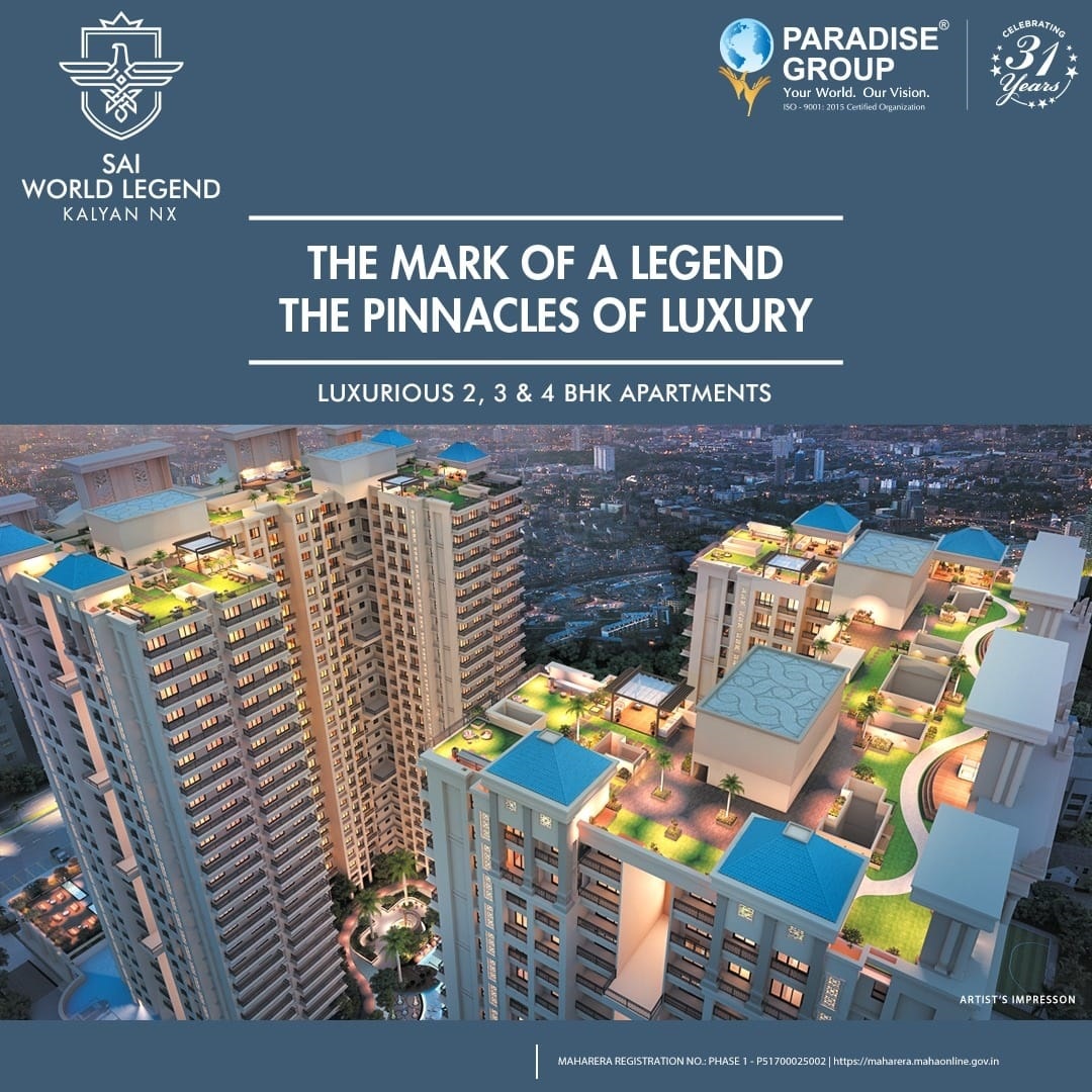 Luxurious 2, 3 & 4 BHK apartments at Paradise Sai World Legend, Mumbai