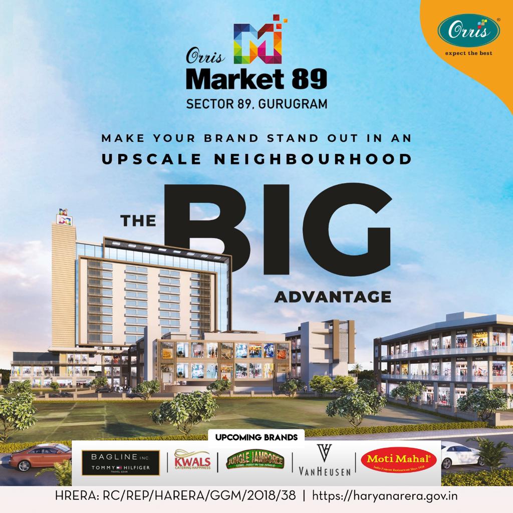 Make your brand stand out in an upscale neighbourhood the big advantage at Orris Market 89, Gurgaon