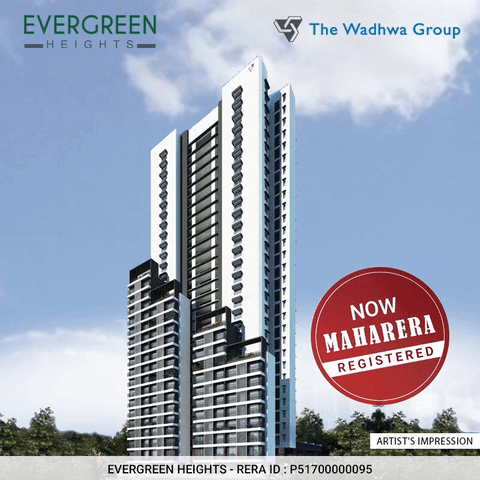 The Wadhwa Evergreen Heights is now MahaRERA Registered Update