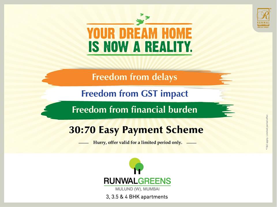 Now get freedom from GST Impact & an easy 30:70 payment scheme at Runwal Greens Update