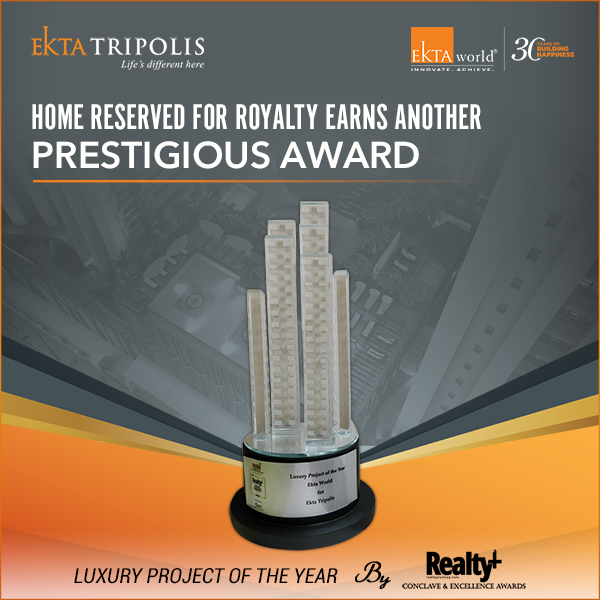 Ekta Tripolis by Ekta World awarded Luxury Project Of The Year by Realty Plus Conclave & Excellence Awards 2017