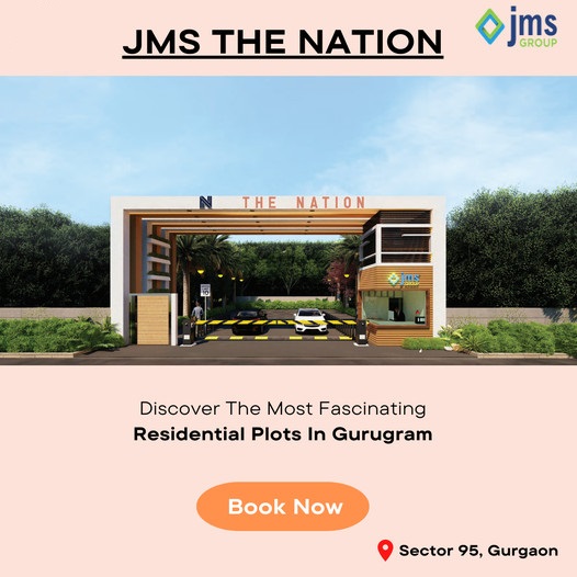 JMS The Nation Discover the most fascinating residential plots in Gurgaon