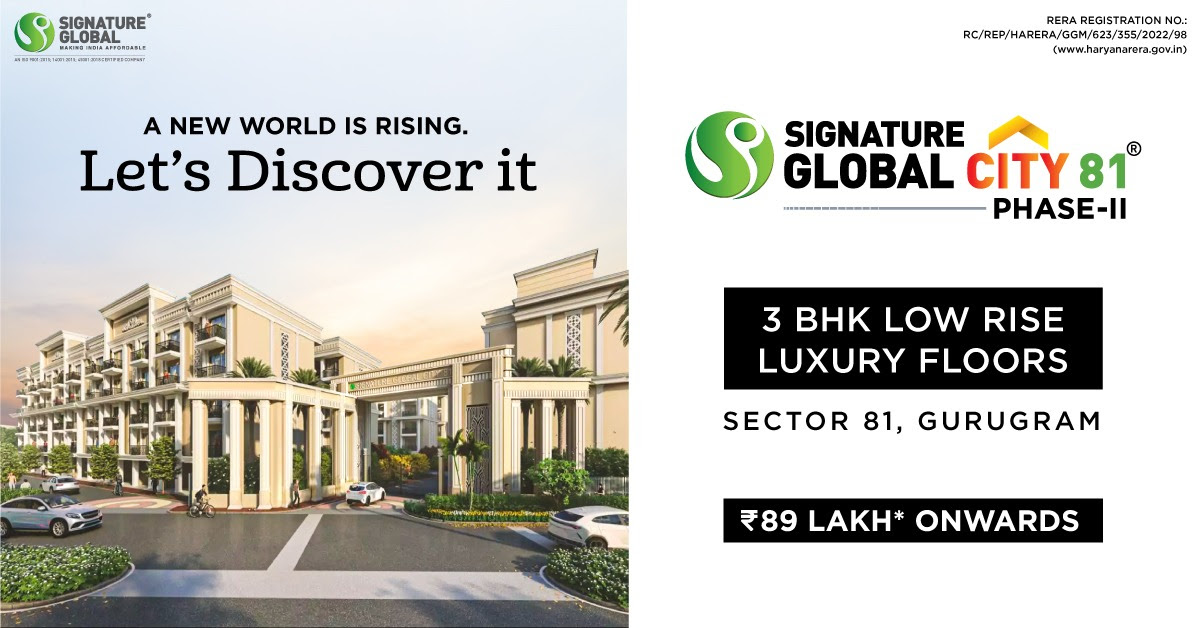 A new world is rising.  let's discover at Signature Global City 81, Gurgaon