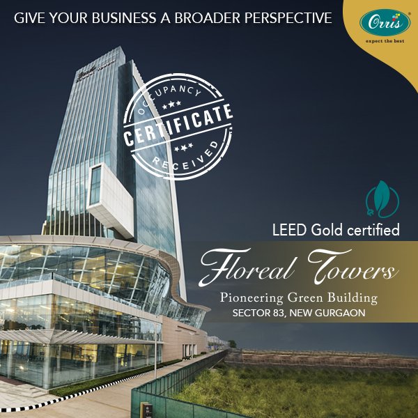 Orris Floreal Towers - LEED certified gold-rated building is now ready for business in Gurgaon