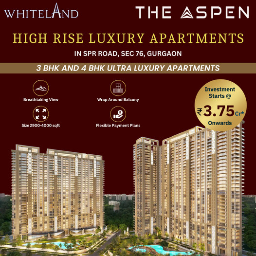 Investment starts Rs 3.75 Cr onwards at Whiteland The Aspen in Sector 76, Gurgaon