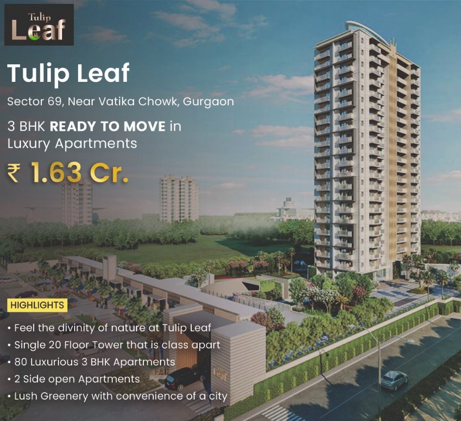 Book 3 BHK ready to move in luxury apartments Rs 1.63 Cr. at Tulip Leaf in Sector 69, Gurgaon Update