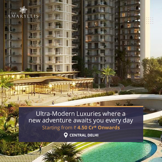 Ultra modern luxuries where a new adventage awaits you every day starting price Rs 4.50 Cr at Unity The Amaryllis in New Delhi