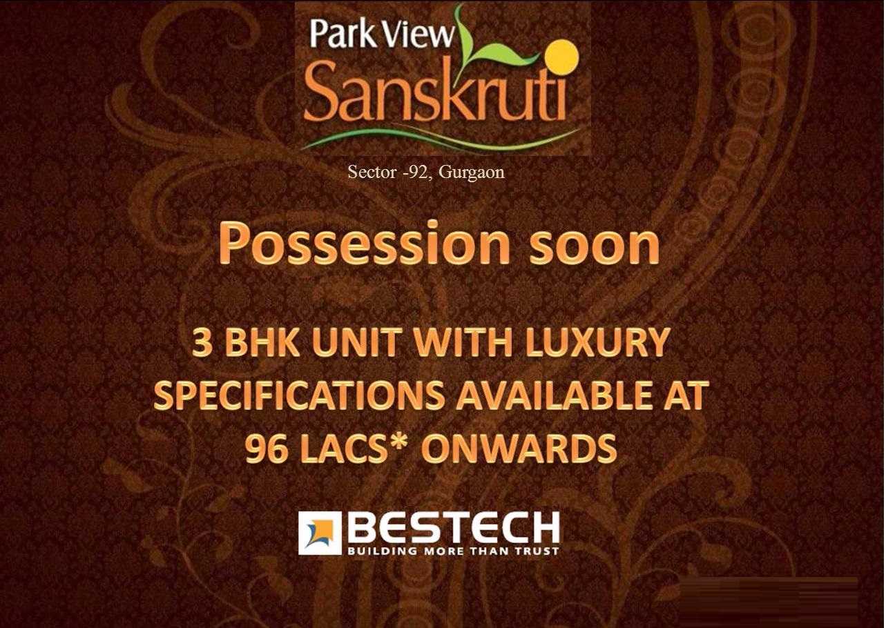 Bestech Park View Sanskruti is nearing possession with 3 BHK unit with luxury specification in Gurgaon Update